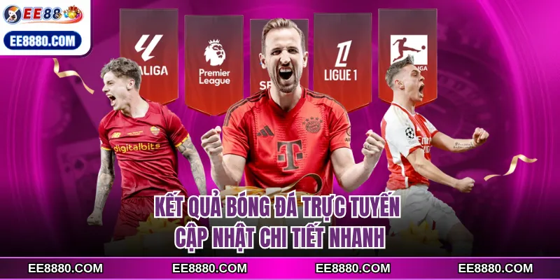 kết quả bóng đá ee88