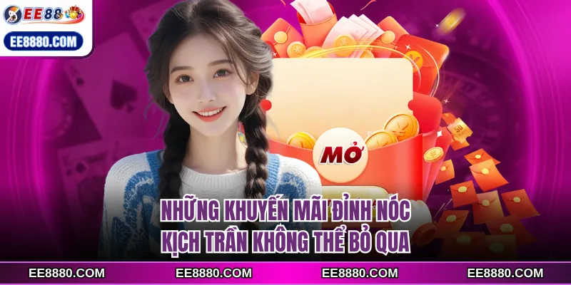 Những khuyến mãi đỉnh nóc, kịch trần không thể bỏ qua