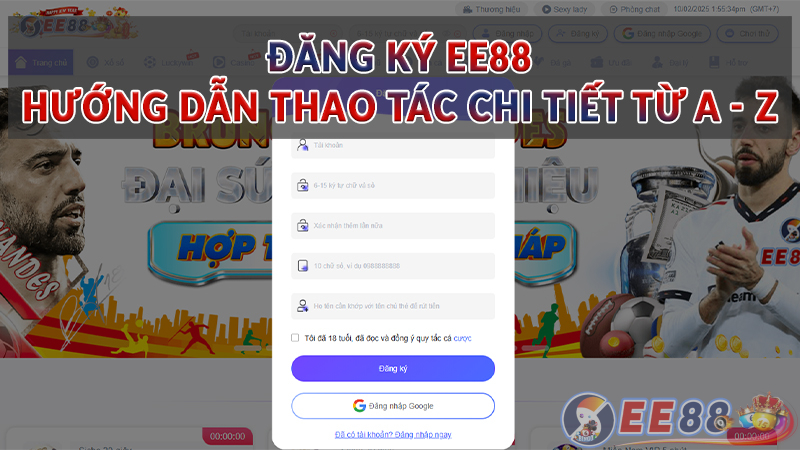 Đăng ký EE88 - Hướng dẫn thao tác chi tiết từ A - Z